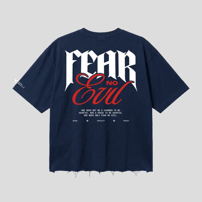 FEAR NO EVIL_DARK 240 GSM BOXFIT TSHIRT