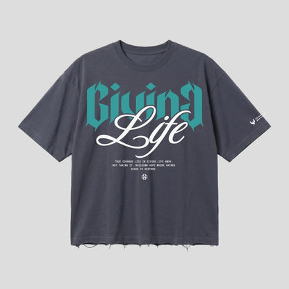 GIVING LIFE_240 GSM BOXFIT TSHIRT